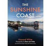 The Sunshine Coast: From Gibsons to Powell River, 3rd Edition