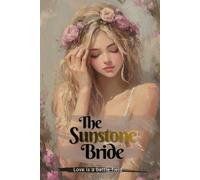 The Sunstone Bride: Love is a battlefield
