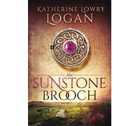 The Sunstone Brooch: Time Travel Romance (The Celtic Brooch)