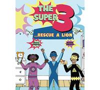 The Super 3 Rescue A Lion