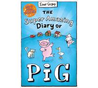 The Super Amazing Diary of Pig: Colour Edition: 2