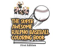 The Super Awesome Ralpho Baseball Coloring Book: First Edition