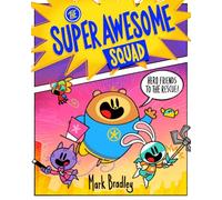 The Super Awesome Squad: Hero Friends to the Rescue: Book 1