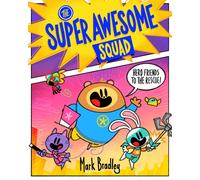 The Super Awesome Squad : Hero Friends to the Rescue: Book 1
