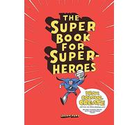 The Super Book for Superheroes: 1