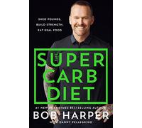 The Super Carb Diet