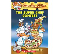 The Super Chef Contest (Geronimo Stilton, 58)