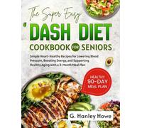 The Super Easy DASH Diet Cookbook for Seniors