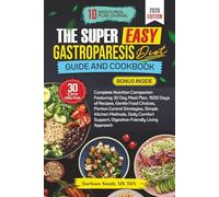 THE SUPER EASY GASTROPARESIS DIET GUIDE AND COOKBOOK