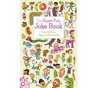 The Super Fun Joke Book : Over 900 Puns, Gags, and Wisecracks!