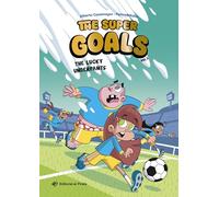 The Super Goals 03 - The Lucky Underpants: ¡Nunca el fútbol había sido tan divertido! Libro en INGLÉS sobre un equipo de fútbol insólito, amistad y mucho humor.: 3