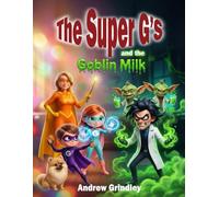 The Super G's and the Goblin Milk: 3