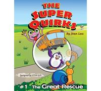 THE SUPER QUIRKS: Superheroes, Super Friends, Super Funny!: 1 (The Great Rescue)