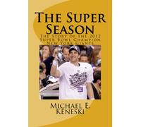 The Super Season: The Story of the 2012 Super Bowl Champion New York Giants