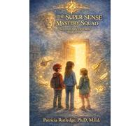 The Super Sense Mystery Squad Second Adventures: Books 6 - 10