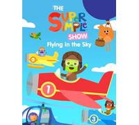 The Super Simple Show: Flying In The Sky