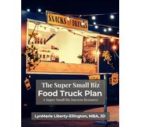 The Super Small Biz Food Truck Business Plan