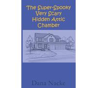 The Super-Spooky Very Scary Hidden Attic Chamber
