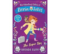 The Super Spy : The Fabulous Cakes of Zinnia Jakes