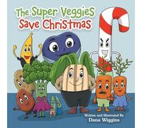 The Super Veggies Save Christmas
