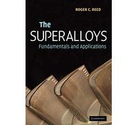 The Superalloys – Fundamentals and Applications – Cambridge University Press