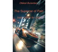 The Supercar of Pain: Instructions for Use