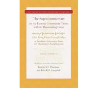 The Supercommentary on the Illuminating Lamp on the Esoteric Community Tantra: Chapters 1-12 (Treasury of the Buddhist Sciences)