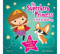 The Superhero Princess & Pickle the Wonder Dog (Picture Storybooks)