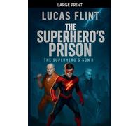 The Superhero's Prison: 8