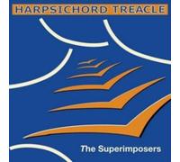 The Superimposers - Harpsichord Treacle