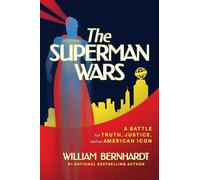 The Superman Wars: A Battle for Truth, Justice, and an American Icon