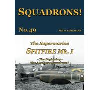 The Supermarine Spitfire Mk I: The Beginning - the Auxiliary Squadrons: 49