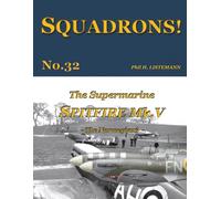 The Supermarine Spitfire Mk V: The Norwegians: 32 (SQUADRONS!)