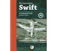 The Supermarine Swift: A Technical Guide: 4 (Airframe Detail)
