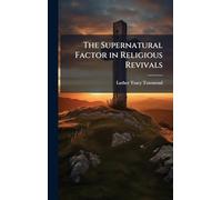 The Supernatural Factor in Religious Revivals