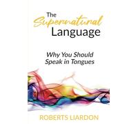 The Supernatural Language: Why You Should Speak in Tongues