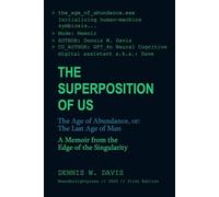 The Superposition of us: The Age of Abundance Or, The Last Age of Man