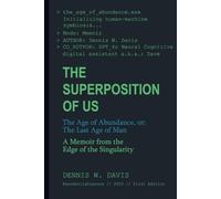 The Superposition of us: The Age of Abundance Or, The Last Age of Man