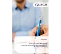 The Supervised Attorney: Professional Liability, Legal AI, and the Boundaries of Machine-Assisted Practice