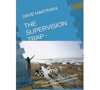 THE SUPERVISION TRAP - Volume 1: Probation, Parole, and the Hidden Machinery of Mass Incarceration (The Delaware Criminal Justice Defense Series)