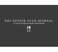 The Supper Club Journal: A record of shared meals with friends - Charcoal Color Edition