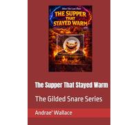 The Supper That Stayed Warm (After The Last Plate)