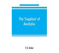 The 'Supplices' of Aeschylus