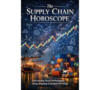 The Supply Chain Horoscope: Forecasting Stock Performance Using Shipping Container Astrology