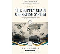 The Supply Chain Operating System: Supply Chain Foundations (Chain Reaction)