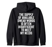 The Supply of Available Swear Words Is Often Insufficient Zip Hoodie