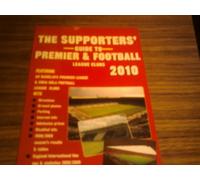 The Supporters' Guide to Premier and Football League Clubs 2010