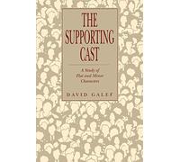 The Supporting Cast: A Study of Flat and Minor Characters