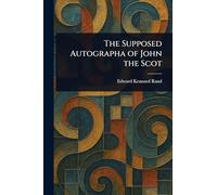 The Supposed Autographa of John the Scot