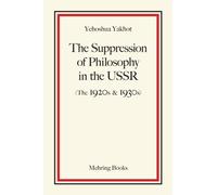 The Suppression of Philosophy in the USSR (The 1920s and 1930s)